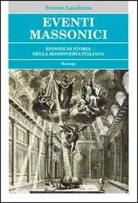 Popolare Eventi massonici. Episodi di storia della massoneria italiana