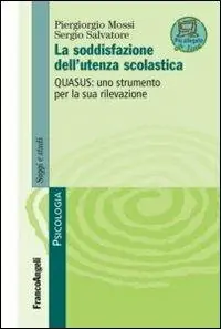 La soddisfazione dell‘utenza scolastica. Quasus uno strumento per la sua rilevazione Direttamente Dal Produttore
