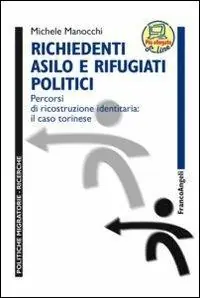 Promozione Richiedenti asilo e rifugiati politici. Percorsi di ricostruzione identitaria il caso torinese