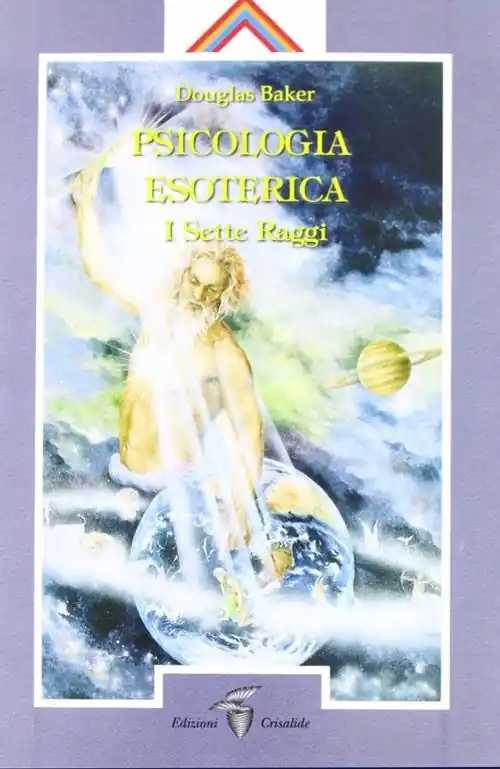 Psicologia esoterica. I sette raggi Prezzo Ridotto