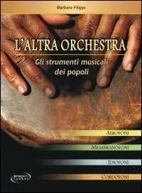 Pagamento Sicuro L‘ altra orchestra. Gli strumenti musicali dei popoli
