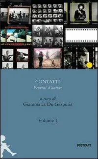 Contatti. Provini d‘autore. Vol. 1 Offerta