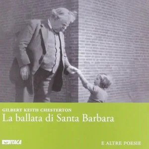 La ballata di santa Barbara e altre poesie. Ediz. italiana e inglese Offerta Speciale