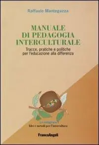 Più Venduto Manuale di pedagogia interculturale. Tracce, pratiche e politiche per l‘educazione alla differenza