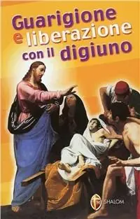 Guarigione e liberazione con il digiuno Offerta Del Giorno