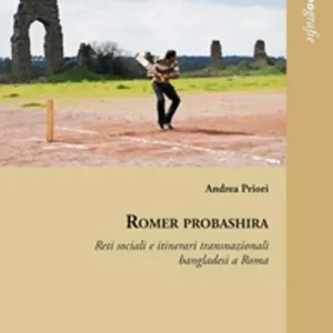 Romer probashira. Reti sociali e itinerari transnazionali bangladesi a Roma Economico