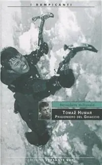 Tomaz Humar. Prigioniero del ghiaccio Ordina Subito