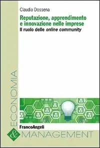 Reputazione, apprendimento e innovazione nelle imprese. Il ruolo delle online community Spedizione Espresso