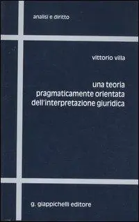 Ultima Occasione Una teoria pragmaticamente orientata dell‘interpretazione giuridica