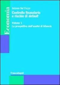 Vendita Finale Controllo finanziario e rischio di default. Vol. 1 La prospettiva dell‘analisi di bilancio