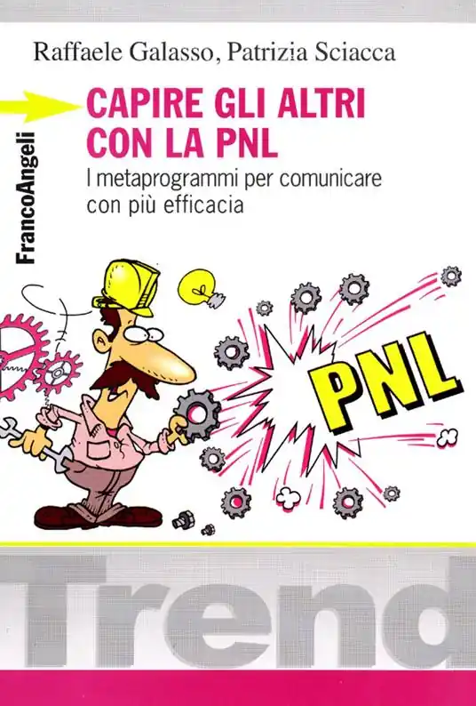 Occasione Imperdibile Capire gli altri con la PNL. I metaprogrammi per comunicare con più efficacia