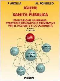 Igiene e sanità pubblica. Educazione sanitaria. Strategie educative e preventive per il paziente e la comunità Professionale