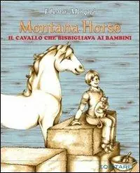Must-Have Montana Horse. Il cavallo che bisbigliava ai bambini
