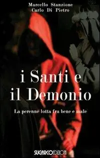 Compra Adesso I santi e il demonio. La perenne lotta contro il male