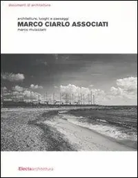 Scelto Dai Clienti Marco Ciarlo Associati. Architetture, luoghi e paesaggi. Ediz. illustrata