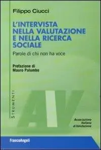 Nuova Collezione L‘intervista nella valutazione e nella ricerca sociale. Parole di chi non ha voce