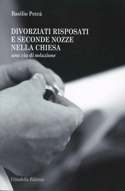 Economico Divorziati risposati e seconde nozze nella Chiesa. Una via di soluzione