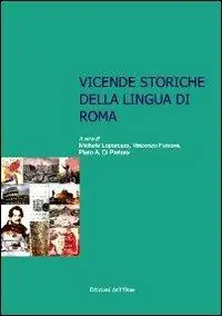 Vicende storiche della lingua di Roma Direttamente Dal Produttore