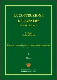 Ordina Subito La costruzione del genere. Norme e regole. Vol. 1 Studi.