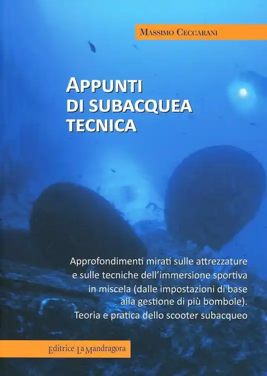 Occasione Appunti di subcquea tecnica. Approfondimenti mirati sulle attrezzature e sulle tecniche dell‘immersione sportiva in miscela