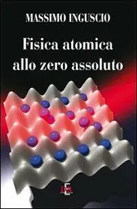 Ultima Occasione Fisica atomica allo zero assoluto