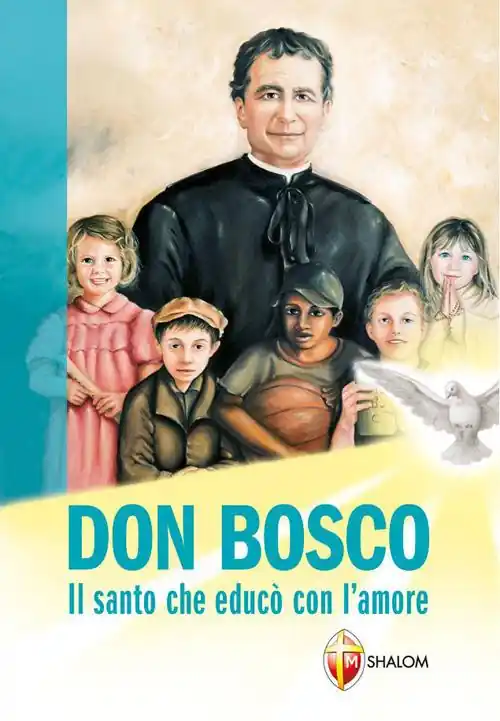 Popolare Don Bosco. Il santo che educò con l‘amore