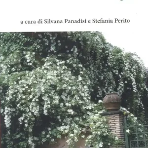 Giardini di rose in Italia. Una guida Di Tendenza