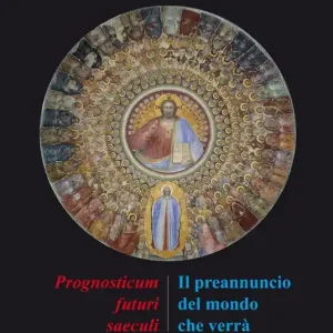 Il preannuncio del mondo che verrà. Il «Prognosticum futuri saeculi» di Giuliano di Toledo Offerta Lampo