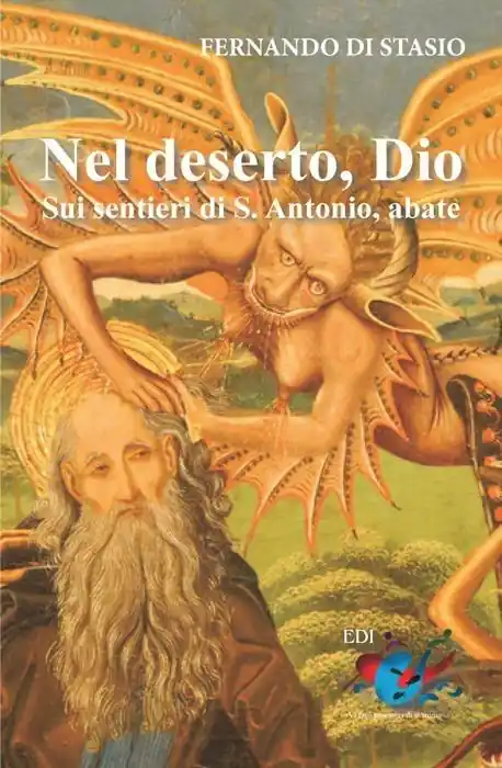 Scelto Dai Clienti Nel deserto, Dio. Sui sentieri di S. Antonio abate