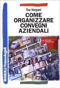 Come organizzare convegni aziendali Nuovo Arrivo