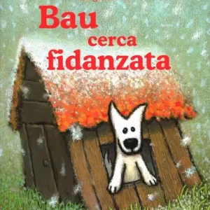 Bau cerca fidanzata Soddisfatti O Rimborsati