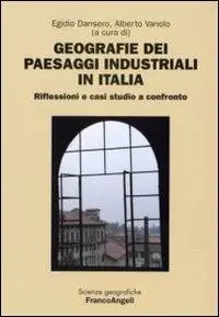 Geografie dei paesaggi industriali in Italia. Riflessioni e casi studio a confronto Prezzo Di Fabbrica