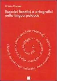 Compra Oggi Stesso Esercizi fonetici e ortografici nella lingua polacca