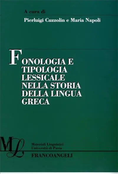 Nuovo Arrivo Fonologia e tipologia lessicale nella storia della lingua greca. Atti del VI incontro internazionale di linguistica greca