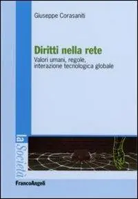 Soddisfatti O Rimborsati Diritti nella rete. Valori umani, regole, interazione tecnologica globale