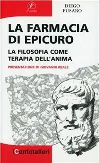 Bestseller La farmacia di Epicuro. La filosofia come terapia dell‘anima