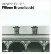 Consegna Rapida Filippo Brunelleschi. Ediz. illustrata