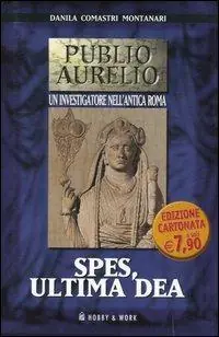 Solo Oggi Spes, ultima dea