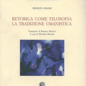 Più Venduto Retorica come filosofia. La tradizione umanistica