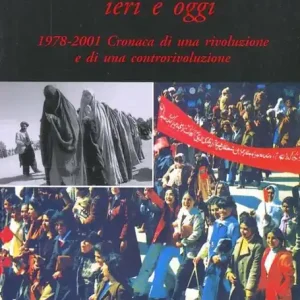 A Buon Prezzo Afghanistan ieri e oggi. 1978-2001. Cronaca di una rivoluzione e di una controrivoluzione
