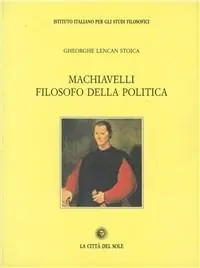 Machiavelli filosofo della politica Soddisfatti O Rimborsati
