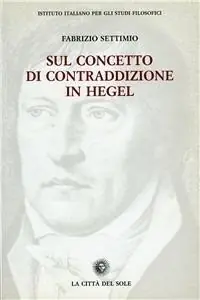 Sul concetto di contraddizione in Hegel (1801-1812/16) Promozione Esclusiva