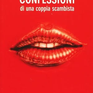 Confessioni di una coppia scambista Prezzo Di Fabbrica