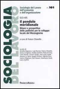 Compra Oggi Stesso Il pendolo meridionale. Bilanci e prospettive delle politiche per lo sviluppo locale del Mezzogiorno