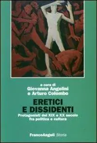 Eretici e dissidenti. Protagonisti del XIX e XX secolo fra politica e cultura Prezzo Di Fabbrica