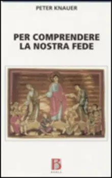 Per comprendere la nostra fede Sconto