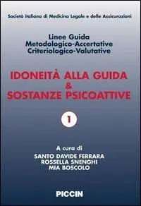 Compra Online Idoneità alla guida e sostanze psicoattive. Linee guida metodologiche-accertative criteriologico-valutative. Ediz. italiana e inglese. Con CD-ROM
