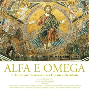Alfa e omega. Il giudizio universale tra oriente e occidente Consegna Rapida