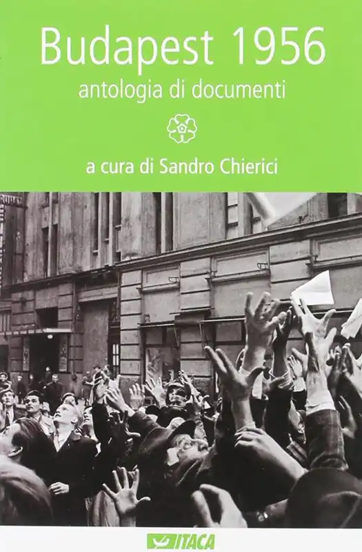 Budapest 1956. Antologia di documenti Must-Have
