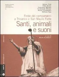A Buon Prezzo Santi, animali e suoni. Feste dei campanacci a Tricarico e San Mauro Forte. Con CD Audio